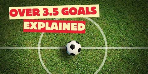 Under 4.5 Goals Definition: What does Under 4.5 Goals mean in .